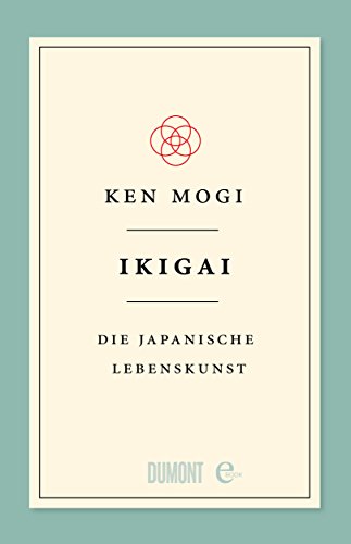 Ikigai: Die japanische Lebenskunst (German Edition) PDF