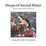 Drops of Sacred Water: Scripture Haiku for the Healing Soul