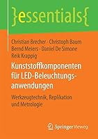 Kunststoffkomponenten Für Led-Beleuchtungsanwendungen: Werkzeugtechnik, Replikation Und Metrologie 3658122498 Book Cover