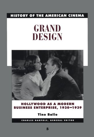 Grand Design: Hollywood As a Modern Business Enterprise 1930-1939: 5