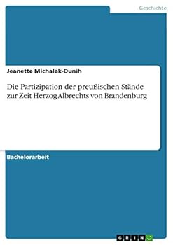 Paperback Die Partizipation der preußischen Stände zur Zeit Herzog Albrechts von Brandenburg [German] Book