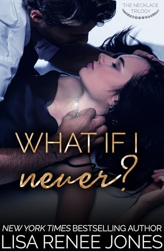 What If I Never (Necklace Series Book 1)
