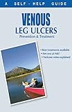 The Doctor's Guide to: Venous Leg Ulcers: Prevention and Treatment