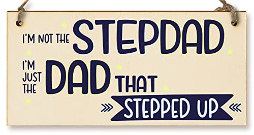Handmade Wooden Hanging Wall Plaque Not Stepdad Just the Dad That Stepped Up Sentimental Gift Father's Day Man Cave