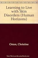 Learning to Live with Skin Disorders (Human Horizons) 0285649469 Book Cover