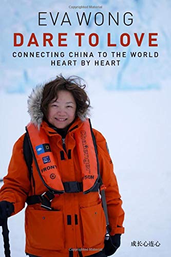 Dare to Love: Connecting China to the World Hea... 1729058477 Book Cover
