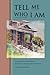 Tell Me Who I Am: Stories of Faith, Family, and Identity
