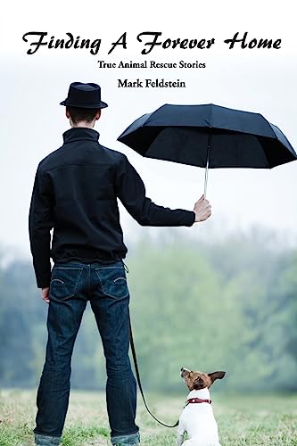 Finding a Forever Home: True Animal Rescue Stories 151412839X Book Cover