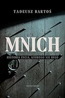 Mnich. Historia życia, którego nie było 8365973944 Book Cover