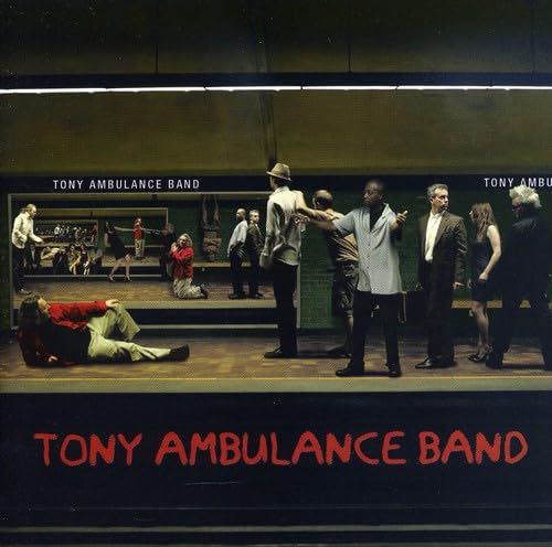 Tony Ambulance Band [Audio CD] Tony Ambulance Band