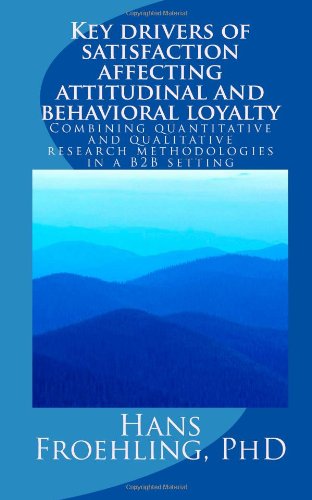 Key drivers of satisfaction affecting attitudinal and behavioral loyalty: Combining