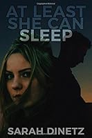 At Least She Can Sleep 152207127X Book Cover