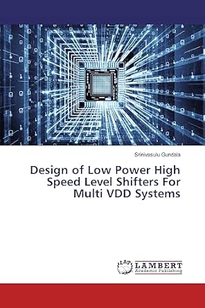 Design of Low Power High Speed Level Shifters For Multi VDD Systems ...
