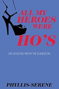 All My Heroes Were Ho's