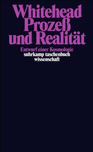 Prozeß und Realität: Entwurf einer Kosmologie (suhrkamp taschenbuch wissenschaft) Prozeß und Realität: Entwurf einer Kosmologie (suhrkamp taschenbuch wissenschaft)