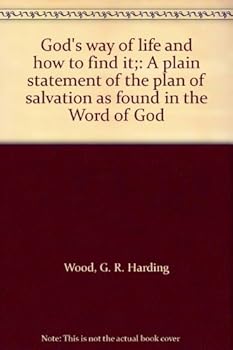 Hardcover God's way of life and how to find it;: A plain statement of the plan of salvation as found in the Word of God Book