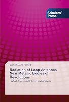 Radiation of Loop Antennas Near Metallic Bodies of Revolutions 3639860802 Book Cover