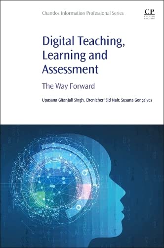 Digital Teaching, Learning and Assessment: The Way Forward