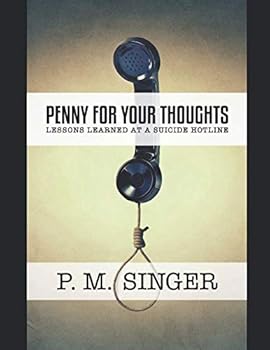 Paperback Penny for Your Thoughts: Lessons Learned at a Suicide Hotline Book
