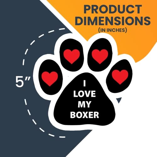 Image of I Love My Boxer Pawprint Car Magnet 5 Inch, Dog Lover Gift | Heavy duty magnetic decal for car, truck, SUV or fridge, full color UV printed