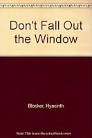 Don't Fall Out the Window B001LEVYL8 Book Cover