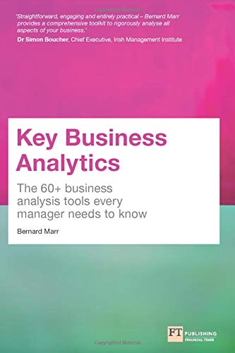Key Business Analytics: The 60+ tools every manager needs to turn data into insights: - better under - //coolthings.us