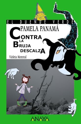 Pamela Panamá contra la bruja descalza (LITERATURA INFANTIL - El Duende Verde)