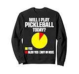 Photo Gallery divertente giocatore di pickleball giocherò oggi umorismo felpa Photo Gallery divertente giocatore di pickleball giocherò oggi umorismo felpa