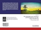 The Rayleigh Law Violation and its Influence on the Wave Scattering: A theoretical physics study