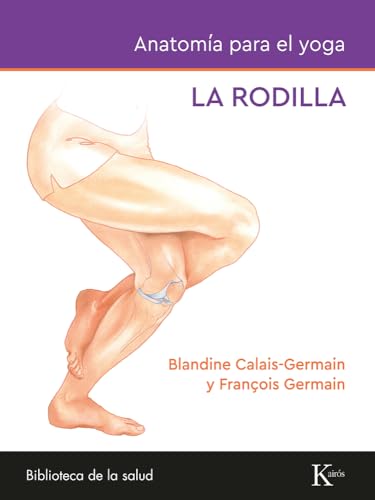 La Rodilla. Anatomía para el Yoga