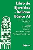 Libro de ejercicios de Italiano Basico A1: Libro de ejercicios de Italiano Basico A1: 24 capitulos con ejercicios y