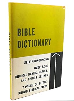 Hardcover Bible Dictionary: Including Concise Definitions, Pronunciations, Textual References and Little-Known Biblical Facts Book