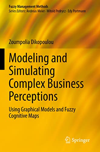 Modeling and Simulating Complex Business Perceptions: Using Graphical Models and Fuzzy Cognitive Maps