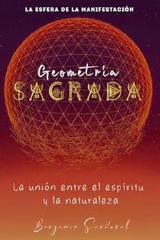 Paperback Geometría Sagrada: La Esfera de la Manifestación (Spanish Edition) [Spanish] Book