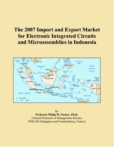 The 2007 Import and Export Market for Electronic Integrated Circuits ...