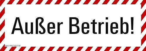 Aufkleber 'Außer Betrieb!' selbstklebend Hinweisschild Warnaufkleber Warnhinweis 21x7,4cm Made in Germany by MBS-SIGNS
