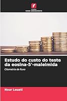 Estudo do custo do teste da eosina-5'-maleimida: Citometria de fluxo (Portuguese Edition) 6208701252 Book Cover