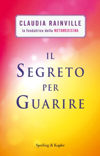 Claudia Rainville – Il segreto per guarire (2011)