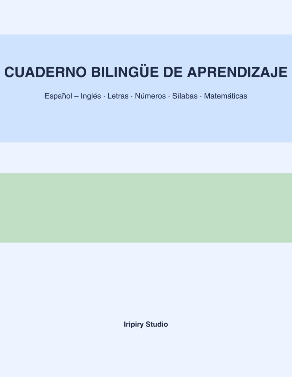 CUADERNO BILINGÜE DE APRENDIZAJE: Español – Inglés · Letras · Números · Sílabas · Matemáticas