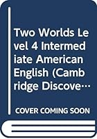 Two Worlds Level 4 Intermediate American English 8483235641 Book Cover