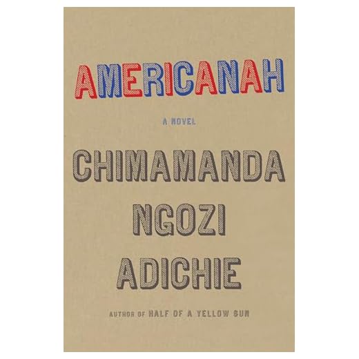 Americanah: A novel (ALA Notable Books for Adults)