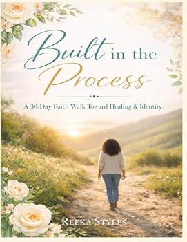 Paperback Built in the Process: A 30-Day Faith Walk Toward Healing & Identity Book