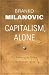 Capitalism, Alone: The Future of the System That Rules the World