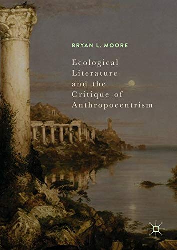Buy Ecological Literature and the Critique of Anthropocentrism — BookShops.in