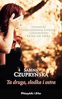 Ta druga, słodka i ostra 8378394891 Book Cover