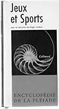  Encyclopédie de la pléiade: jeux et sports