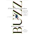 Buzz: An ADHD Mother's Search for Understanding, Patience, and Comic Relief: A Year of Paying Attention, A Memoir