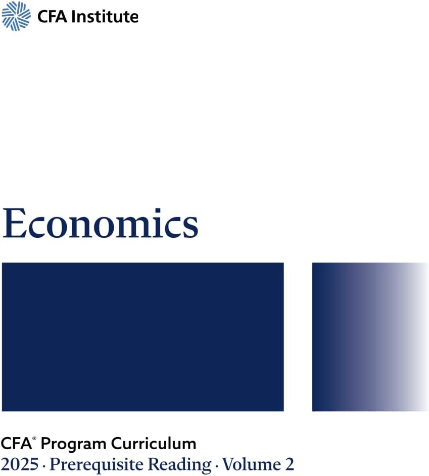 2025 CFA® Program Prerequisite Reading Volume 2: Economics