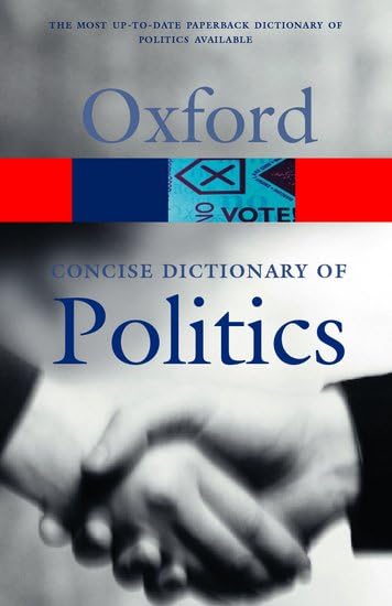The Concise Oxford Dictionary of Politics (Oxford Paperback Reference)