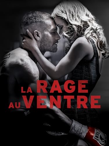 La rage au ventre